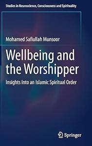Wellbeing and the Worshipper Insights Into an Islamic Spiritual Order