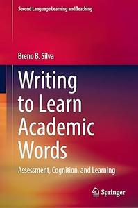 Writing to Learn Academic Words Assessment, Cognition, and Learning
