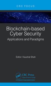 Blockchain-based Cyber Security Applications and Paradigms