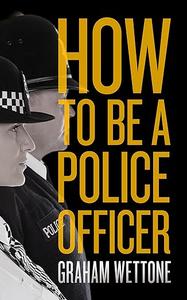 How To Be A Police Officer (2024)