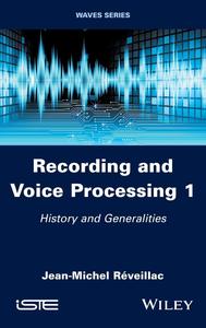 Recording and Voice Processing History and Generalities