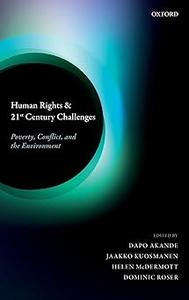 Human Rights and 21st Century Challenges Poverty, Conflict, and the Environment