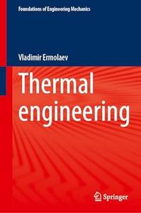 Thermal Engineering (Foundations of Engineering Mechanics)