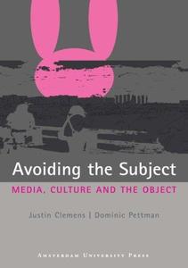 Avoiding the subject  media, culture and the object
