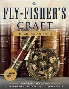 The Fly-Fisher’s Craft The Art and History