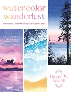 Watercolor Wanderlust The Ultimate Guide to Painting Beautiful Landscapes