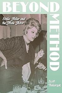 Beyond Method Stella Adler and the Male Actor