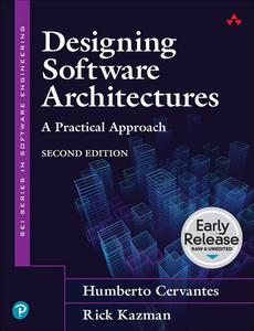 Designing Software Architectures A Practical Approach, 2nd Edition (Early Release)