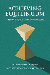 Achieving Equilibrium (A Guide to Autogenics)