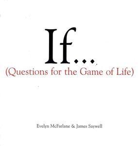 If… (Questions For The Game of Life)