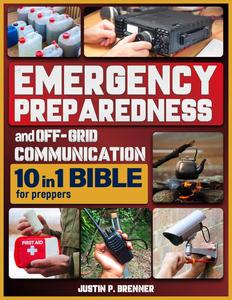 Emergency Preparedness and Off-Grid Communication Bible for Preppers