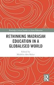 Rethinking Madrasah Education in a Globalised World
