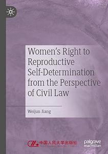 Women’s Right to Reproductive Self-Determination from the Perspective of Civil Law