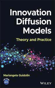 Innovation Diffusion Models Theory and Practice