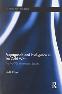 Propaganda and Intelligence in the Cold War The NATO information service