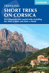 Short Treks on Corsica Five mountain and coastal treks including the Mare a Mare and Mare e Monti