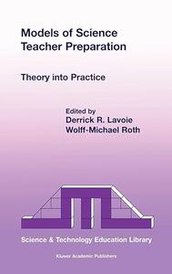 Models of Science Teacher Preparation Theory into Practice
