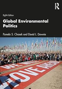 Global Environmental Politics  Ed 8