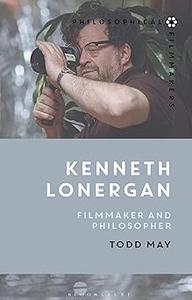 Kenneth Lonergan Filmmaker and Philosopher