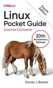 Linux Pocket Guide Essential Commands, 4th Edition