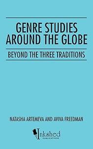 Genre Studies around the Globe Beyond the Three Traditions