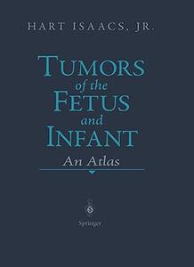 Tumors of the Fetus and Infant An Atlas