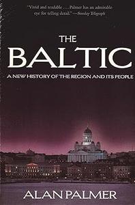 The Baltic A New History of the Region and its People