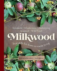 Milkwood Real skills for down-to-earth living (2024)
