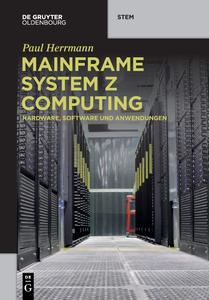 Mainframe System z Computing Hardware, Software Und Anwendungen