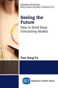 Seeing the future  how to build basic forecasting models