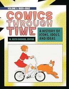 Comics through Time  A History of Icons, Idols, and Ideas [4 volume set]