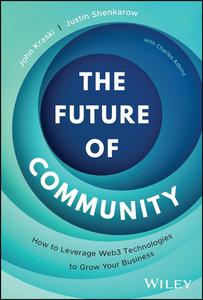 The Future of Community How to Leverage Web3 Technologies to Grow Your Business