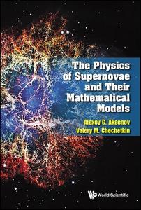 The Physics of Supernovae and Their Mathematical Models