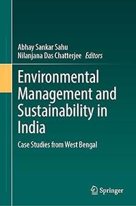 Environmental Management and Sustainability in India Case Studies from West Bengal