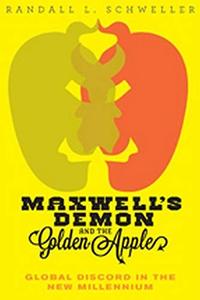 Maxwell's Demon and the Golden Apple Global Discord in the New Millennium