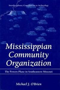 Mississippian Community Organization The Powers Phase in Southeastern Missouri