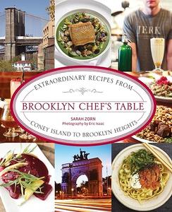 Brooklyn Chef's Table Extraordinary Recipes From Coney Island To Brooklyn Heights (2024)