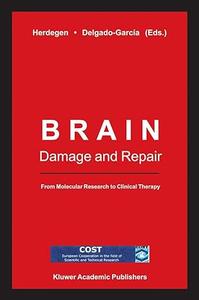 Brain Damage and Repair From Molecular Research to Clinical Therapy
