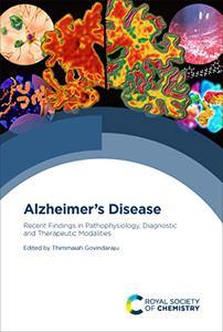 Alzheimer's Disease Recent Findings in Pathophysiology, Diagnostic and Therapeutic Modalities