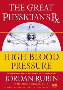 The Great Physician’s Rx for High Blood Pressure