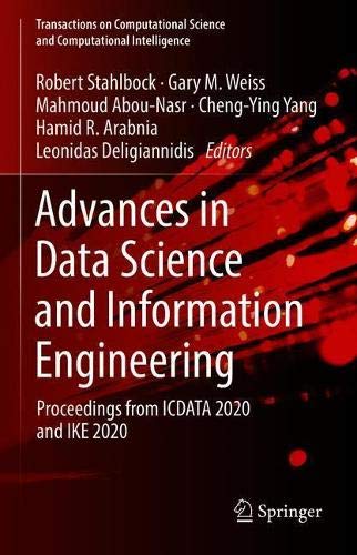 Advances in Data Science and Information Engineering Proceedings from ICDATA 2020 and IKE 2020 (2024)