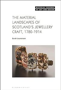 The Material Landscapes of Scotland’s Jewellery Craft, 1780-1914 (ePUB)
