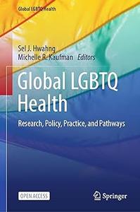 Global LGBTQ Health Research, Policy, Practice, and Pathways