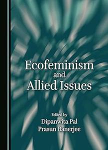 Ecofeminism and Allied Issues