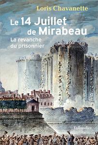 Le 14 juillet de Mirabeau La revanche du prisonnier