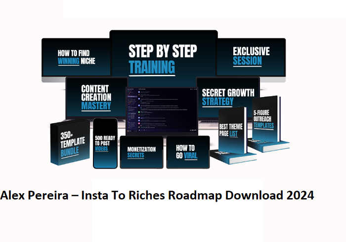 Alex Pereira – Insta To Riches Roadmap Download 2024
