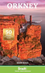 Orkney (Bradt Guides Travel Taken Seriously), 2nd Edition