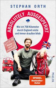 Absolutely ausgesperrt Wie ich 700 Kilometer durch England reiste und immer draußen blieb (German Edition)