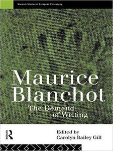 Maurice Blanchot The Demand of Writing