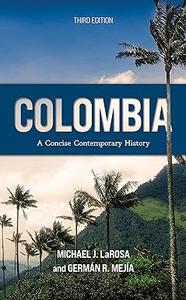 Colombia A Concise Contemporary History, 3rd Edition